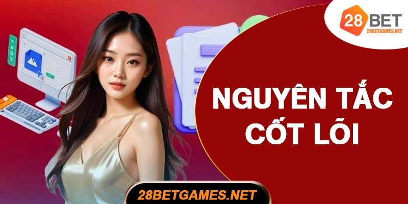Nguyên tắc cốt lõi khi chơi cá cược tại 28BET