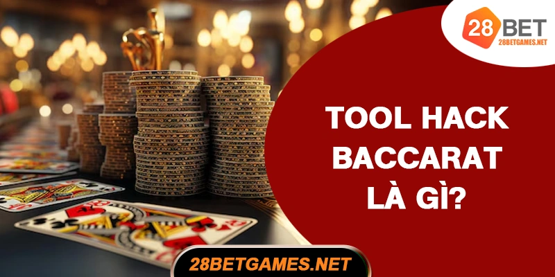 Tool hack baccarat là gì?